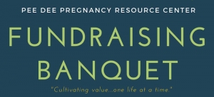 Pee Dee Pregnancy Resource Center to Hold Fundraising Banquet